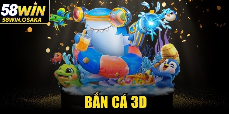 Bắn Cá 3D