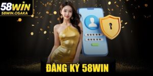 Đăng Ký 58WIN